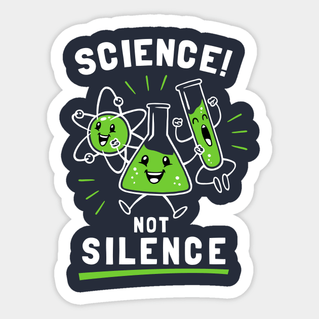 Science Not Silence Sticker by dumbshirts